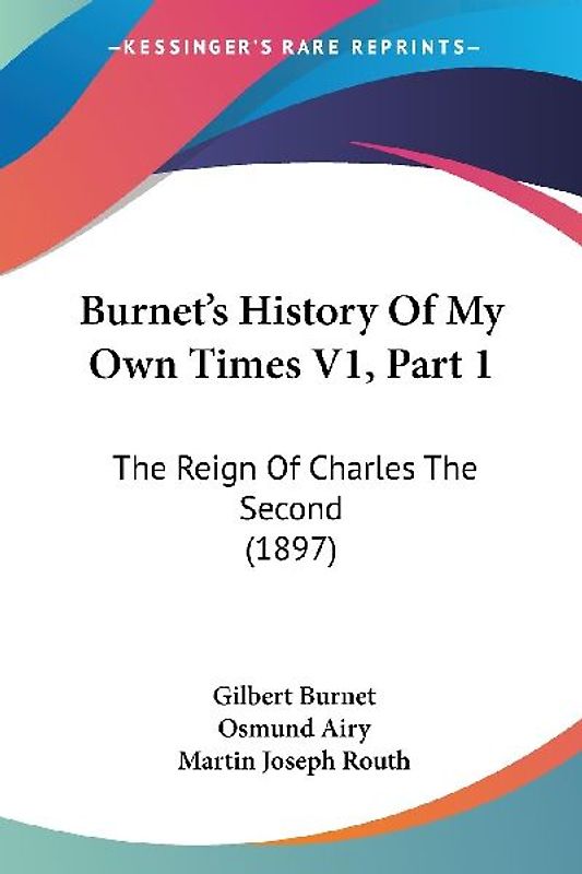Burnet's History Of My Own Times V1, Part 1