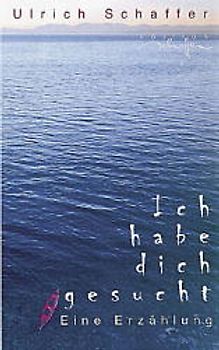 Ich habe dich gesucht