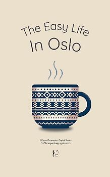 The Easy Life in Oslo
