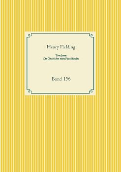 Tom Jones - Die Geschichte eines Findelkindes