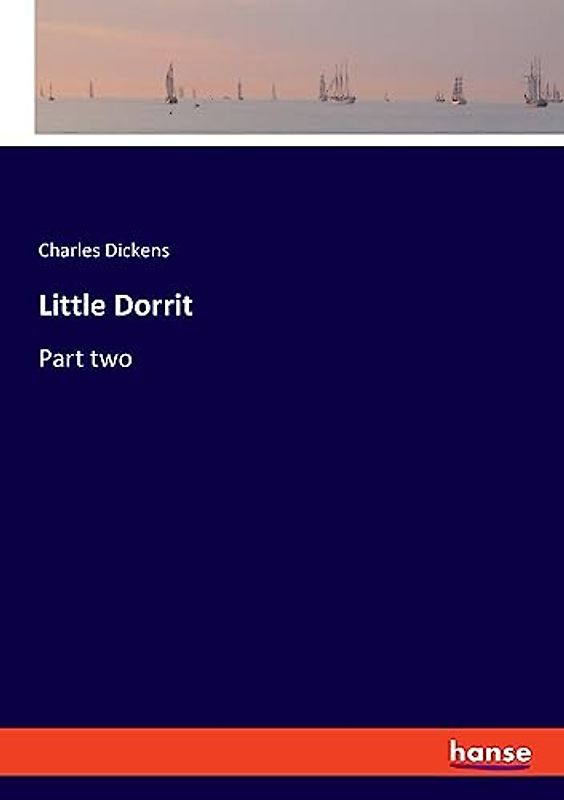 Little Dorrit: Part two