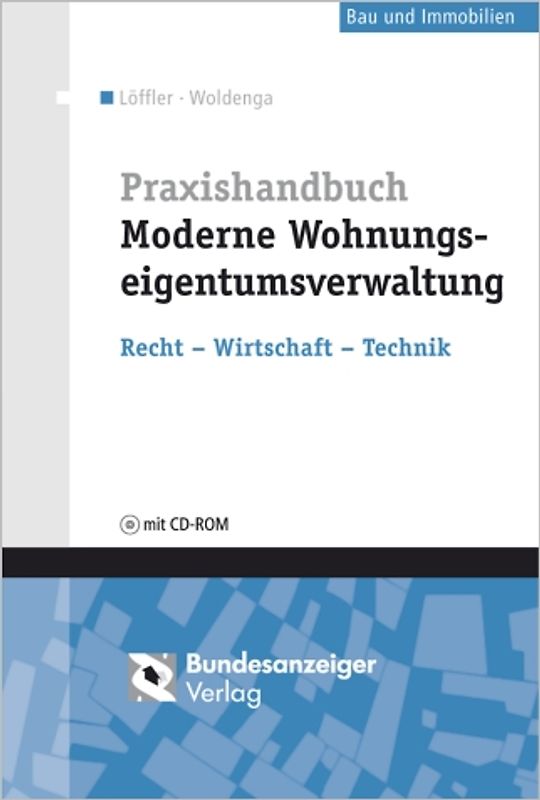 Praxishandbuch Moderne Wohnungseigentumsverwaltung - WEG