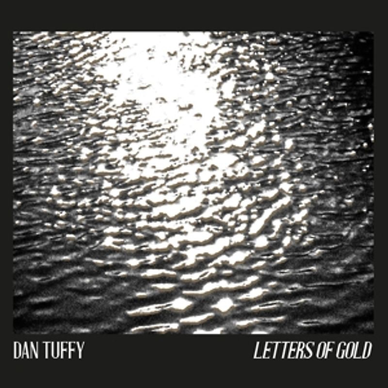 Tuffy,Dan - Letters Of Gold