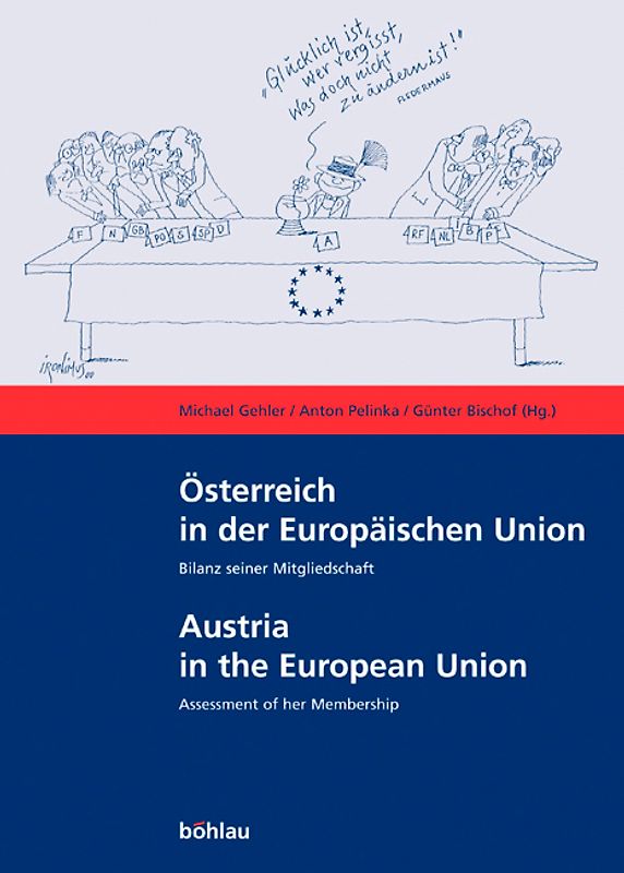 Österreich in der Europäischen Union. Bilanz seiner Mitgliedschaft / Austria in the European Union. Assessment of her Membership