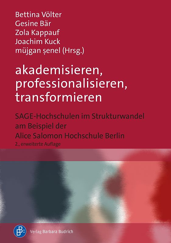 akademisieren, professionalisieren, transformieren