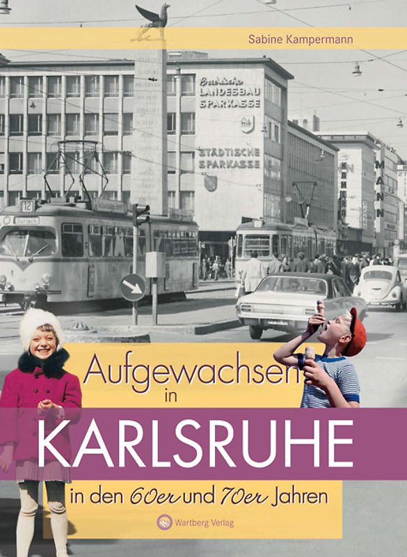 Aufgewachsen in Karlsruhe in den 60er und 70er Jahren