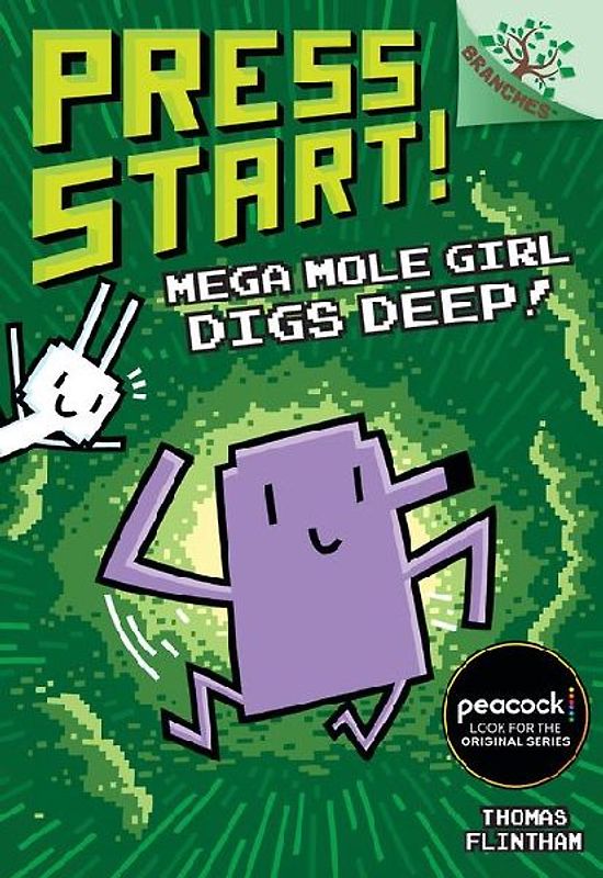 Mega Mole Girl Digs Deep!: A Branches Book (Press Start! #15)