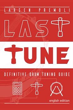 LAST TUNE: Definitive Drum Tuning Guide