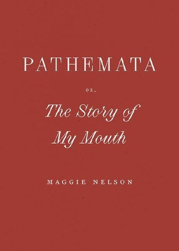 Pathemata, Or, the Story of My Mouth