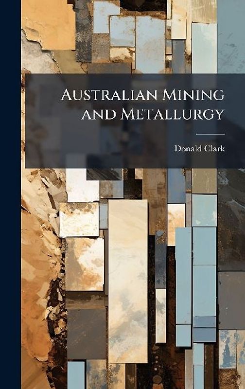 Australian Mining and Metallurgy