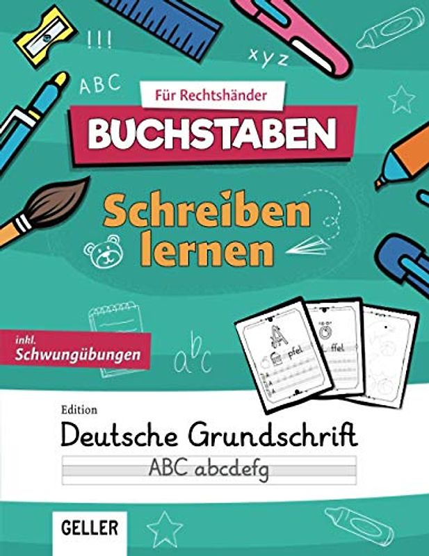 GELLER's Schreibenlernen für Rechtshänder - Buchstaben und Schwungübungen, Edition Grundschrift: Druckbuchstaben ABC | Übungsheft für Schreibunterlage ... Grundschrift - Buchstaben und Zahlen, Band 2)