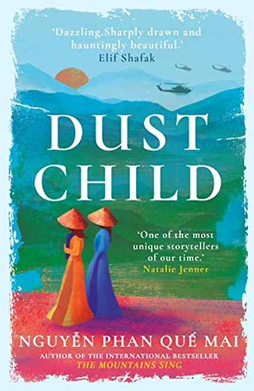 Dust Child: 'Dazzling. Sharply drawn and hauntingly beautiful.' Elif Shafak