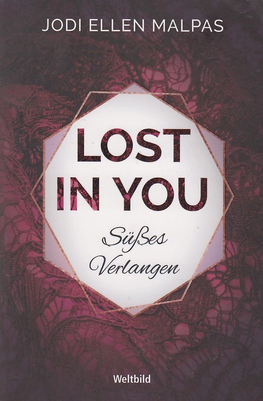Lost In You: Süßes Verlangen - Jodi Ellen Malpas [Taschenbuch, Weltbild]