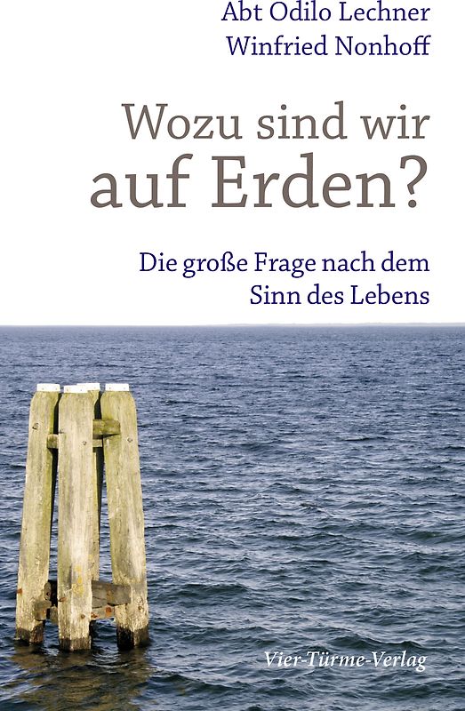 Wozu sind wir auf Erden?