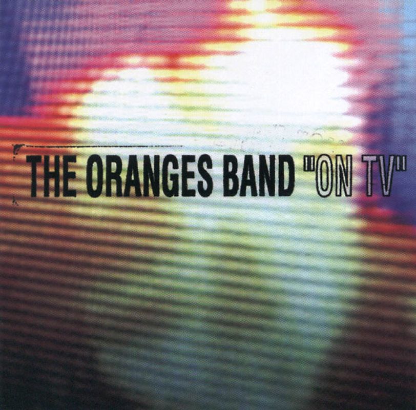 the Oranges Band - On TV