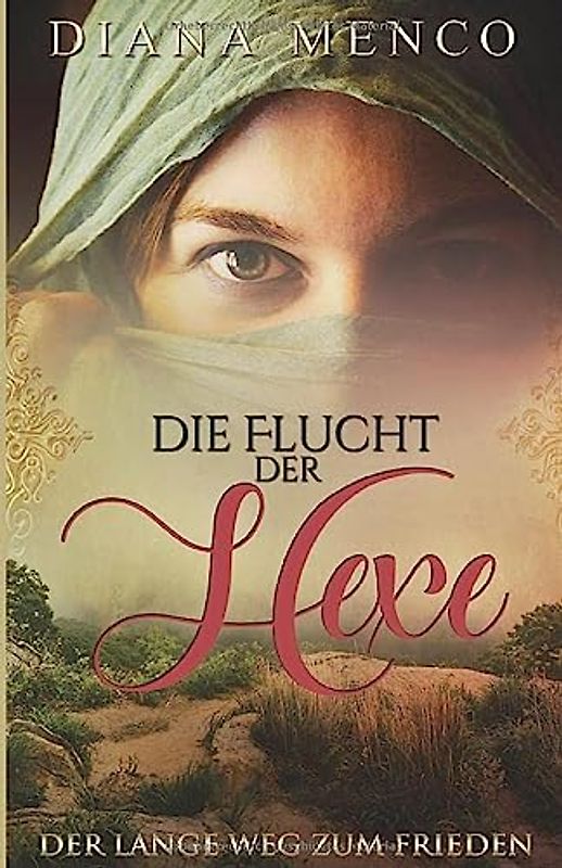 Die Flucht der Hexe: Der lange Weg zum Frieden 1