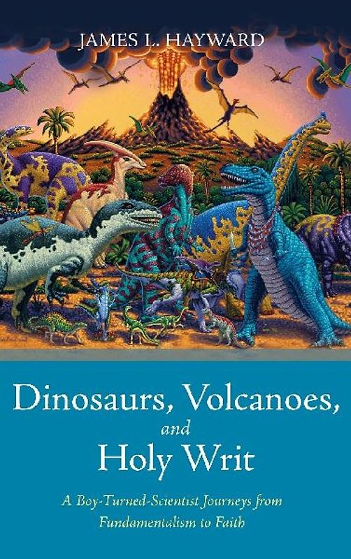 Dinosaurs, Volcanoes, and Holy Writ
