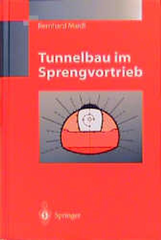 Tunnelbau im Sprengvortrieb