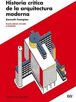Historia crítica de la arquitectura moderna