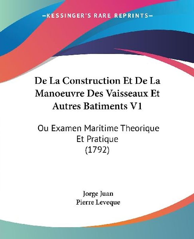 De La Construction Et De La Manoeuvre Des Vaisseaux Et Autres Batiments V1