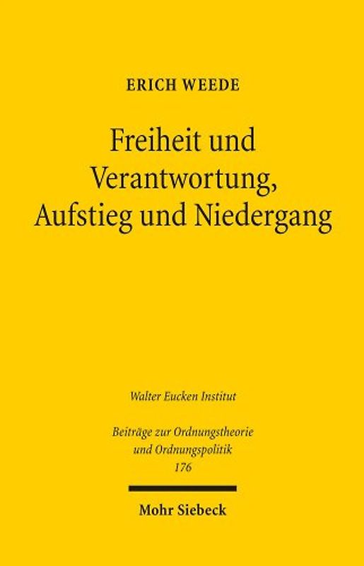 Freiheit und Verantwortung, Aufstieg und Niedergang