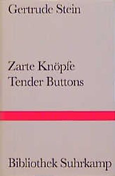 Zarte Knöpfe. Tender Buttons