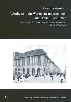 Wertheim - ein Warenhausunternehmen und seine Eigentümer