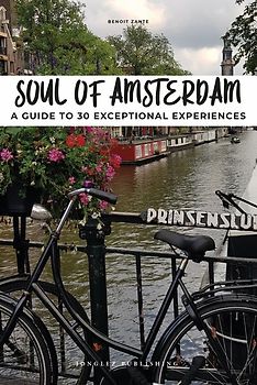 Soul of Amsterdam- A guide to 30 exceptional experiences