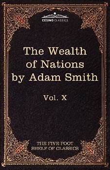 An Inquiry Into the Nature and Causes of the Wealth of Nations