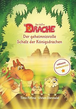 Drachenstark-Buchreihe / Der kleine Drache - Der geheimnisvolle Schatz der Königsdrachen