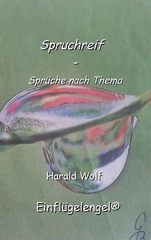 Spruchreif. Sprüche nach Thema