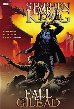 Dark Tower: The Fall of Gilead (Dark Tower (Marvel)) - Stephen King