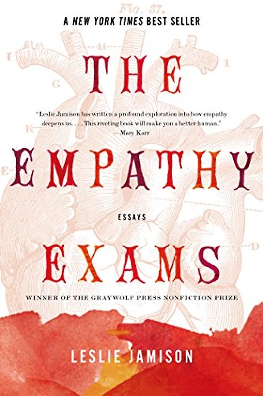The Empathy Exams: Essays - Jamison, Leslie