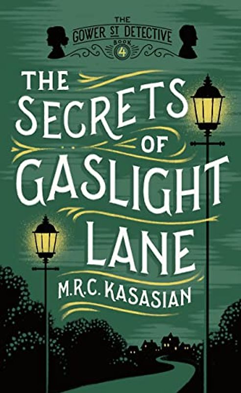 The Secrets of Gaslight Lane (The Gower Street Detective Series, Band 4)