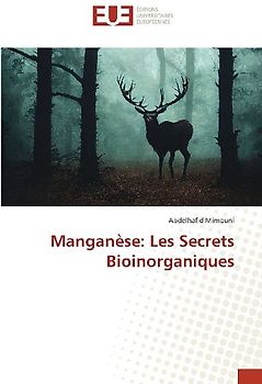 Manganèse: Les Secrets Bioinorganiques