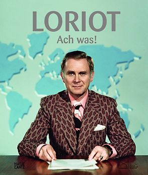 Loriot. Ach was!