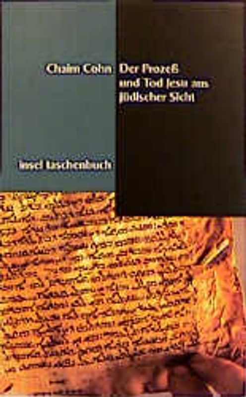 Der Prozeß und Tod Jesu aus jüdischer Sicht