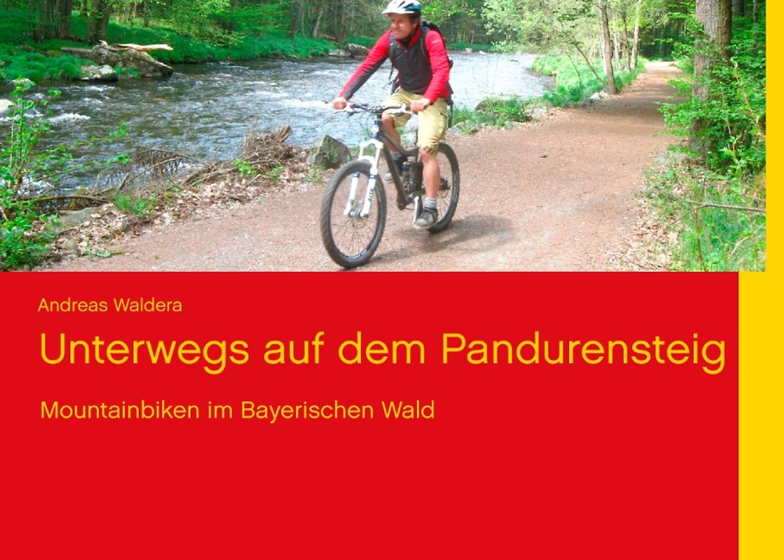 Unterwegs auf dem Pandurensteig. Mountainbiken im Bayerischen Wald