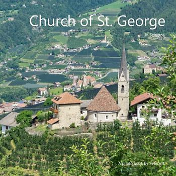Church of St. George in Schenna: A photo book by Peter Ertl