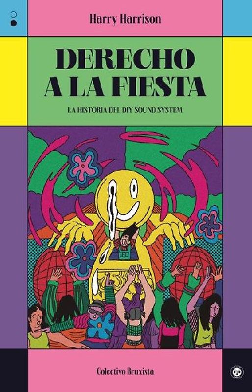 Derecho a la fiesta: La historia del DiY Sound System