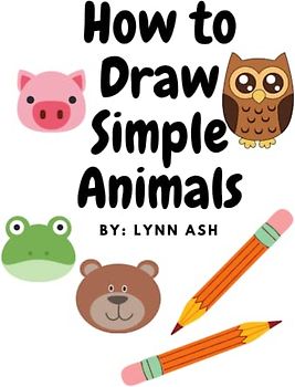 How to Draw Animals for Kids: Kids book about how to draw animals
