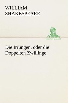 Die Irrungen, oder die Doppelten Zwillinge