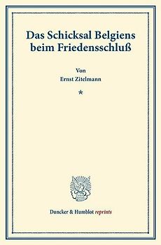 Das Schicksal Belgiens beim Friedensschluß.