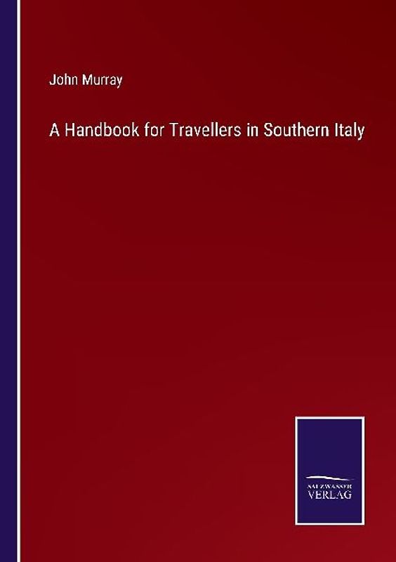 A Handbook for Travellers in Southern Italy