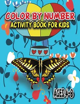Color By Number Activity Book For Kids Ages 4-8: A Super Cute Enchanted Coloring Activity Book For Children With Fantasy Creatures Including Cute ... (Coloring Activity Books For Kids Ages 4-8)