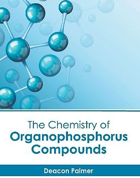 The Chemistry of Organophosphorus Compounds