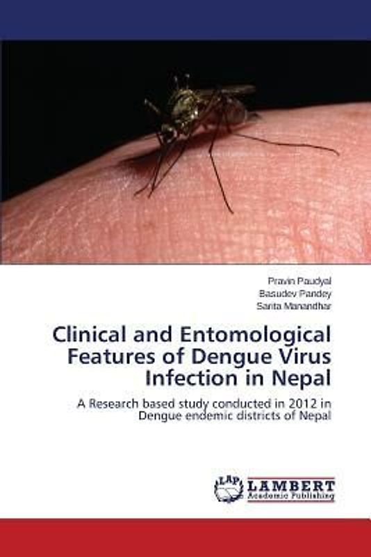 Clinical and Entomological Features of Dengue Virus Infection in Nepal