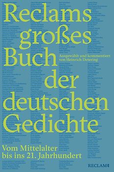 Reclams großes Buch der deutschen Gedichte. Vom Mittelalter bis ins 21. Jahrhundert