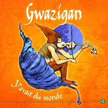 Gwazigan - Y'Avait du Monde