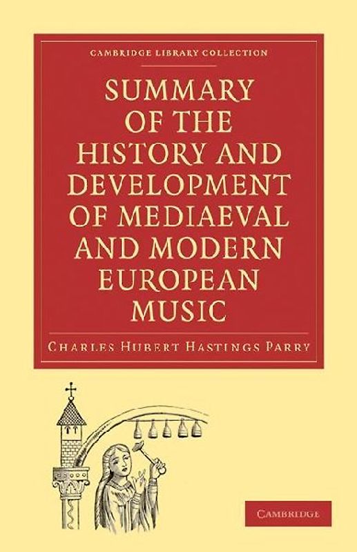 Summary of the History and Development of Mediaeval and Modern European Music